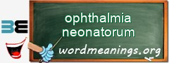 WordMeaning blackboard for ophthalmia neonatorum